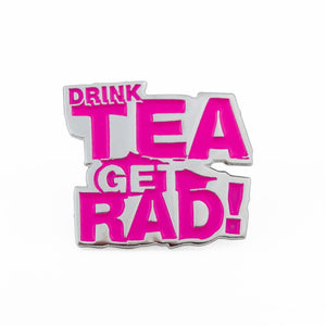 Lovenskate 'Drink Tea Get Rad' Pin - Pink